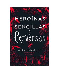 Heroínas sencillas y perversas