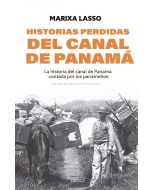 Historias perdidas del Canal de Panamá